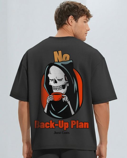 No Back-Up Plan Just Guts Oversized Tee